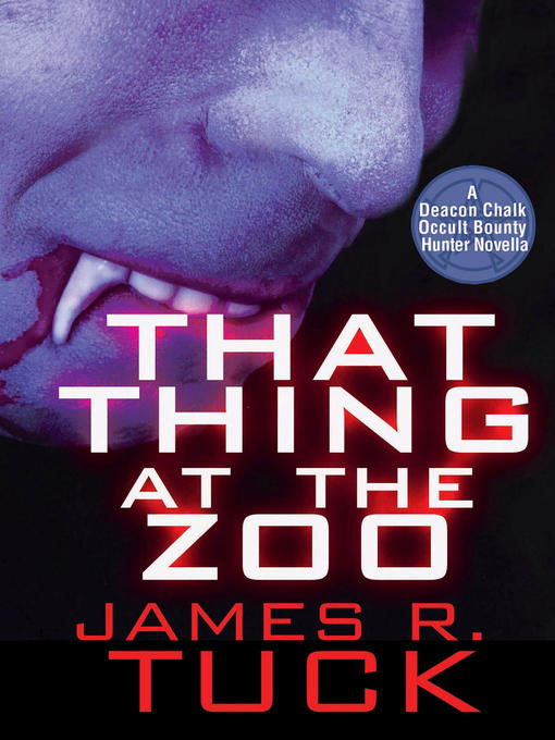 Title details for That Thing At the Zoo by James R. Tuck - Available